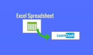Excel Spreadsheet to LearnDash