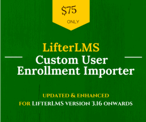 lifterlms custom user enrolment import plugin