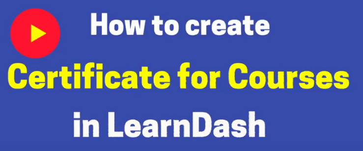 How to create certificate for courses for LearnDash YouTube