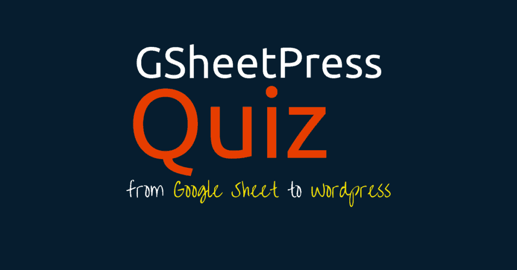 GSheetPress quiz